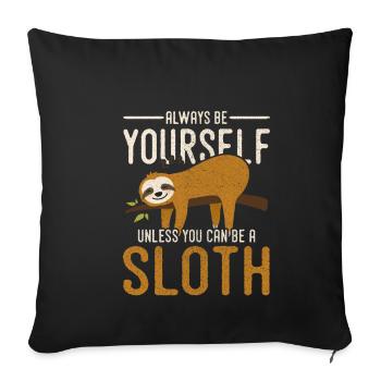 Sois toujours toi-même sauf si tu peux être un paresseux - Housse de coussin décorative 45 x 45 cm - noir - Devant