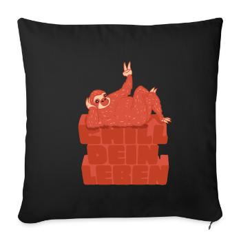 Faultier Faultiere Chill dein Leben Geschenk - Sofakissenbezug 45 x 45 cm - Schwarz - Vorne