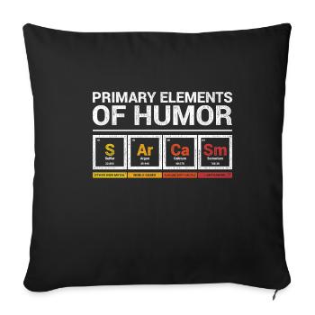 Sarcasm | Humor | Chemistry Elements Gift Idea - Sofa pillowcase 17,3'' x 17,3'' (45 x 45 cm) - black - Front