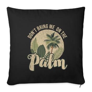 Denglisch. Ne m'apportez pas sur la paume - cadeau - Housse de coussin décorative 45 x 45 cm - noir - Devant