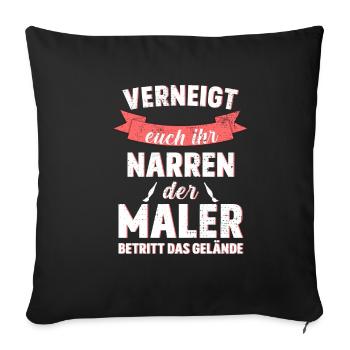 Verneigt euch Maler Spruch - Sofakissenbezug 45 x 45 cm - Schwarz - Vorne