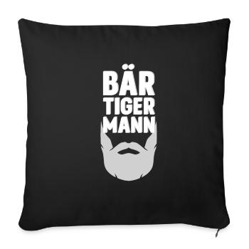 Bär Tiger Mann - lustiger Bart Spruch - Sofakissenbezug 45 x 45 cm - Schwarz - Vorne