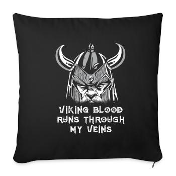 Viking Blood Through My Veins Viking blood veins - Sofa pillowcase 17,3'' x 17,3'' (45 x 45 cm) - black - Front