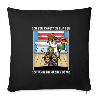 Kapitain zur See ich fahre die großen pötte - Sofakissenbezug 45 x 45 cm - Schwarz - Vorne