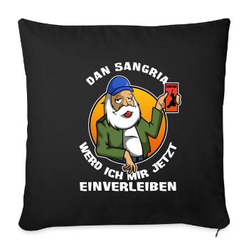 Den Sangria werd ich mir jetzt einverleiben - Sofakissenbezug 45 x 45 cm - Schwarz - Vorne