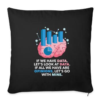 If All We Have Opinions Analyst Data Science - Sofa pillowcase 17,3'' x 17,3'' (45 x 45 cm) - black - Front