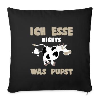 Veganer Vegetarier Spruch - Esse nichts was pupst - Sofakissenbezug 45 x 45 cm - Schwarz - Vorne