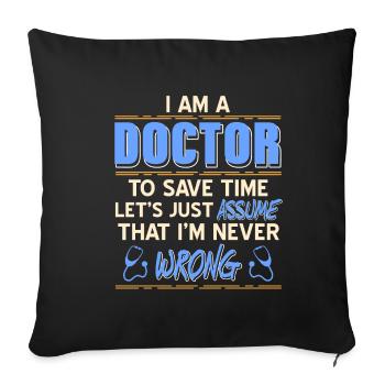 Docteur - Je suis un docteur - Housse de coussin décorative 45 x 45 cm - noir - Devant