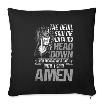 The Devil Saw Me With My Head Down Until I Said On - Sofa pillowcase 17,3'' x 17,3'' (45 x 45 cm) - black - Front