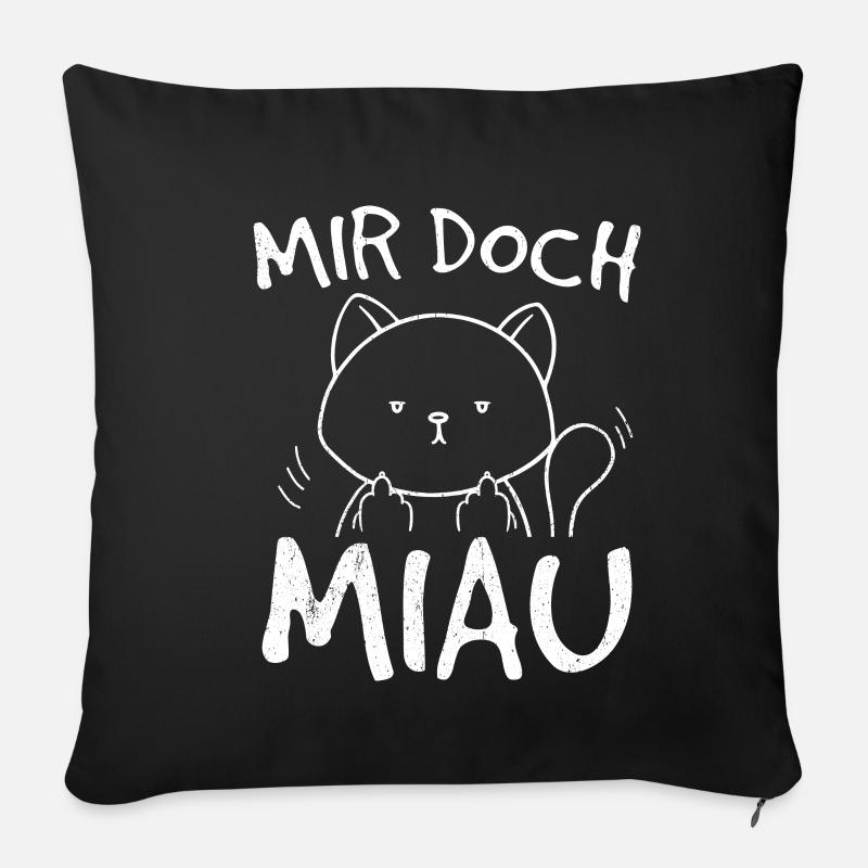 Mir Doch Miau - Katze Katzenlady Katzenbesitzer Kä - Sofakissenbezug 45 x 45 cm - Schwarz