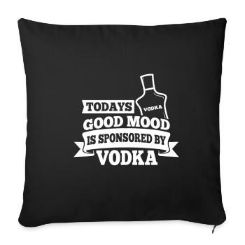 Todays good mood is sponsored by Vodka - Sofakissenbezug 45 x 45 cm - Schwarz - Vorne