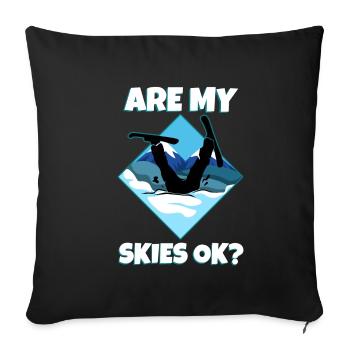 are my skis okay - Sofakissenbezug 45 x 45 cm - Schwarz - Vorne