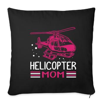 Helikopter Mom Muttertag Mama Geschenk Hubschraube - Sofakissenbezug 45 x 45 cm - Schwarz - Vorne