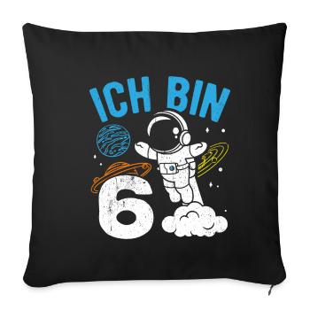 Ich bin 6 Astronaut Weltraum Geburtstagsshirt Gesc - Sofakissenbezug 45 x 45 cm - Schwarz - Vorne