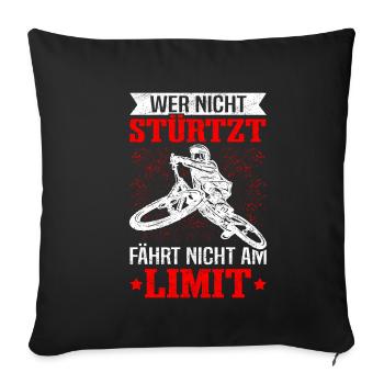 Wer nicht stürzt Fährt nicht am Limit - MTB Spruch - Sofakissenbezug 45 x 45 cm - Schwarz - Vorne