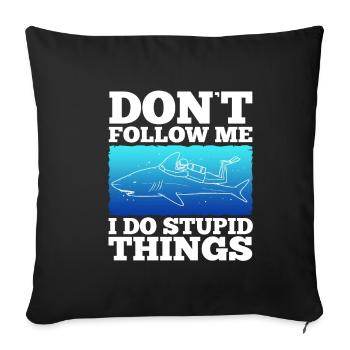 Don't follow me i do stupid things, Skuba Diving - Sofa pillowcase 17,3'' x 17,3'' (45 x 45 cm) - black - Front