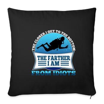 The closer i get to the bottom the farther i am fr - Sofa pillowcase 17,3'' x 17,3'' (45 x 45 cm) - black - Front