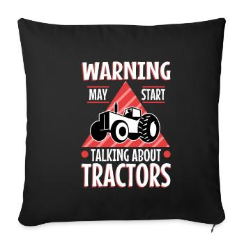 Warning may start talking about tractors - Sofa pillowcase 17,3'' x 17,3'' (45 x 45 cm) - black - Front