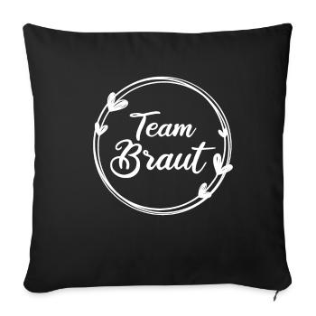 Team Braut JGA Blumen Hochzeit Junggesellenabschie - Sofakissenbezug 45 x 45 cm - Schwarz - Vorne