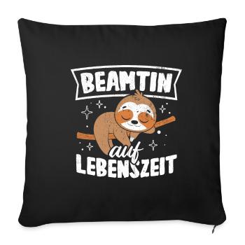 Beamtin auf Lebenszeit - Beamtin Amt Beamtin Gesch - Sofakissenbezug 45 x 45 cm - Schwarz - Vorne