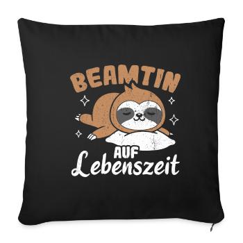 Beamtin auf Lebenszeit - Beamtin Kaffee Job Gesche - Sofakissenbezug 45 x 45 cm - Schwarz - Vorne