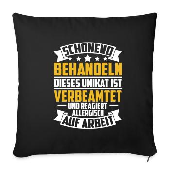 Beamter Schonend behandeln reagiert allergisch auf - Sofakissenbezug 45 x 45 cm - Schwarz - Vorne
