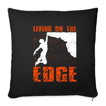 Living on the Edge Klettern Bouldern Bergsteigen - Sofakissenbezug 45 x 45 cm - Schwarz - Vorne
