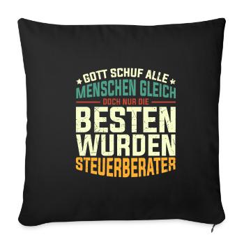 Gott Schuf Alle Menschen Gleich Steuerberater Spru - Sofakissenbezug 45 x 45 cm - Schwarz - Vorne