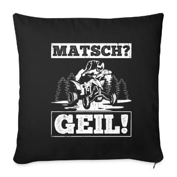 Quad Bike Biker Quad Zubehör Quad Geschenk Matsch - Sofakissenbezug 45 x 45 cm - Schwarz - Vorne