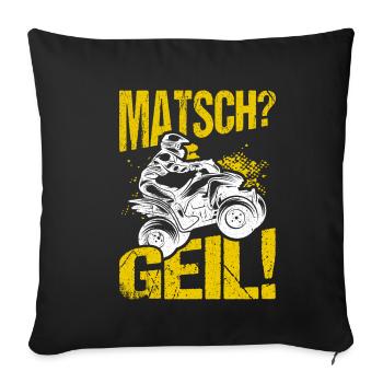 Quad Bike Biker Quad Zubehör Quad Geschenk Matsch - Sofakissenbezug 45 x 45 cm - Schwarz - Vorne