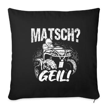 Quad Bike Biker Quad Zubehör Quad Geschenk Matsch - Sofakissenbezug 45 x 45 cm - Schwarz - Vorne