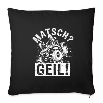 Quad Bike Biker Quad Zubehör Quad Geschenk Matsch - Sofakissenbezug 45 x 45 cm - Schwarz - Vorne