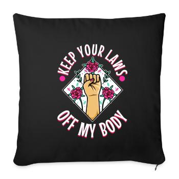 Gardez vos lois hors de mon corps - Housse de coussin décorative 45 x 45 cm - noir - Devant