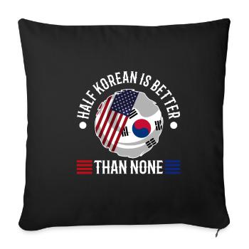Half Korean is better than none - Sofa pillowcase 17,3'' x 17,3'' (45 x 45 cm) - black - Front
