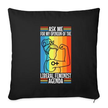 Ask me about my liberal feminist agenda - Sofa pillowcase 17,3'' x 17,3'' (45 x 45 cm) - black - Front