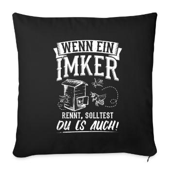 Wenn ein Imker Rennt, Solltest du es auch! Imker G - Sofakissenbezug 45 x 45 cm - Schwarz - Vorne