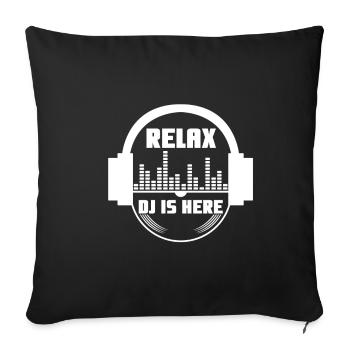 Relax the DJ is here - Sofa pillowcase 17,3'' x 17,3'' (45 x 45 cm) - black - Front
