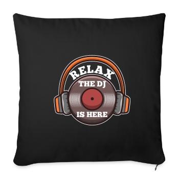 Relax the DJ is here - Sofa pillowcase 17,3'' x 17,3'' (45 x 45 cm) - black - Front