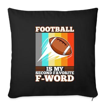 Football is my second favorite f word - Sofakissenbezug 45 x 45 cm - Schwarz - Vorne