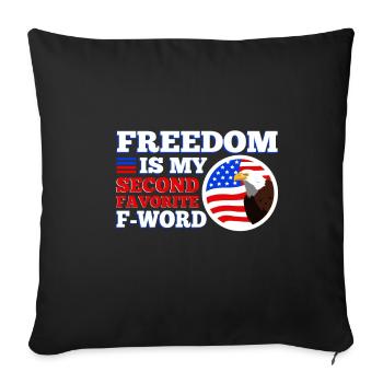 Freedom is my second favorite f word - Sofa pillowcase 17,3'' x 17,3'' (45 x 45 cm) - black - Front