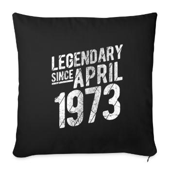 Retro 50th Birthday Gift Legendary Since April 197 - Sofakissenbezug 45 x 45 cm - Schwarz - Vorne