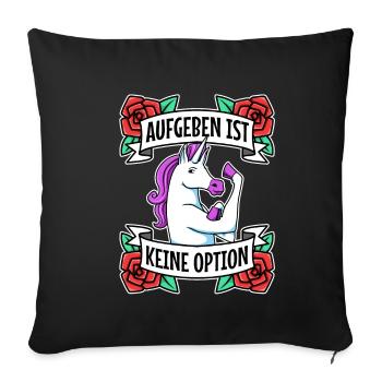 Aufgeben ist keine option - Sofakissenbezug 45 x 45 cm - Schwarz - Vorne