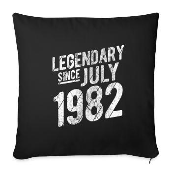 40th Birthday Gift Legendary Since July 1982 40 Ye - Sofakissenbezug 45 x 45 cm - Schwarz - Vorne