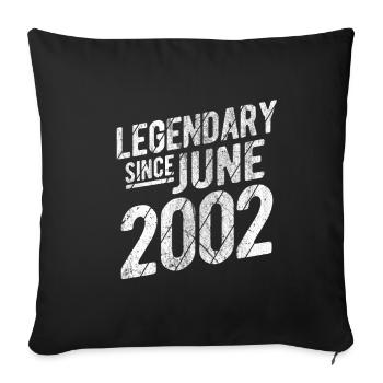 20th Birthday Gift Legendary Since June 2002 20 Ye - Sofakissenbezug 45 x 45 cm - Schwarz - Vorne
