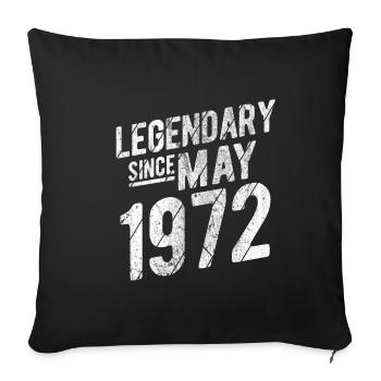 50th Birthday Gift Legendary Since May 1972 50 Yea - Sofakissenbezug 45 x 45 cm - Schwarz - Vorne
