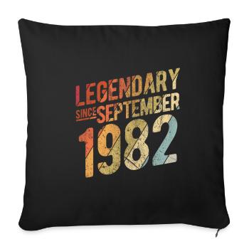 40th Birthday Gift Legendary Since September 1982 - Sofakissenbezug 45 x 45 cm - Schwarz - Vorne