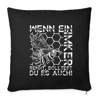 Wenn ein Imker Rennt, Solltest du es auch! Imker S - Sofakissenbezug 45 x 45 cm - Schwarz - Vorne
