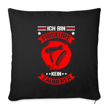 Friseurin Friseur Zauberer Spruch Haarstylist Gesc - Sofakissenbezug 45 x 45 cm - Schwarz - Vorne