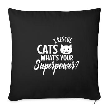 I rescue animals whats your superpower - Sofa pillowcase 17,3'' x 17,3'' (45 x 45 cm) - black - Front