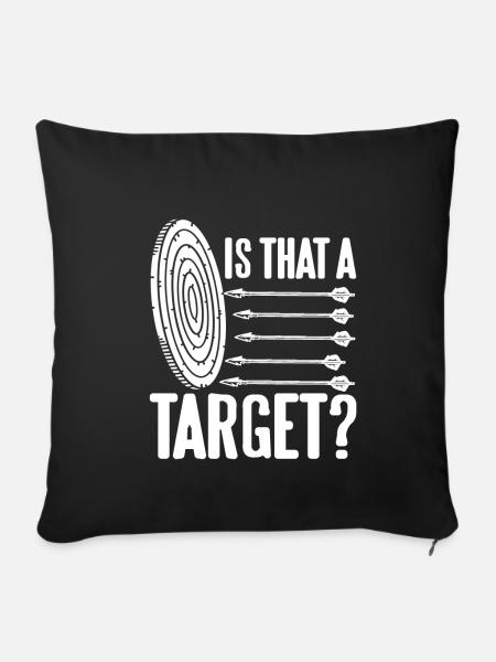 Bogenschütze - Is that a Target? - Sofakissenbezug 45 x 45 cm - Schwarz